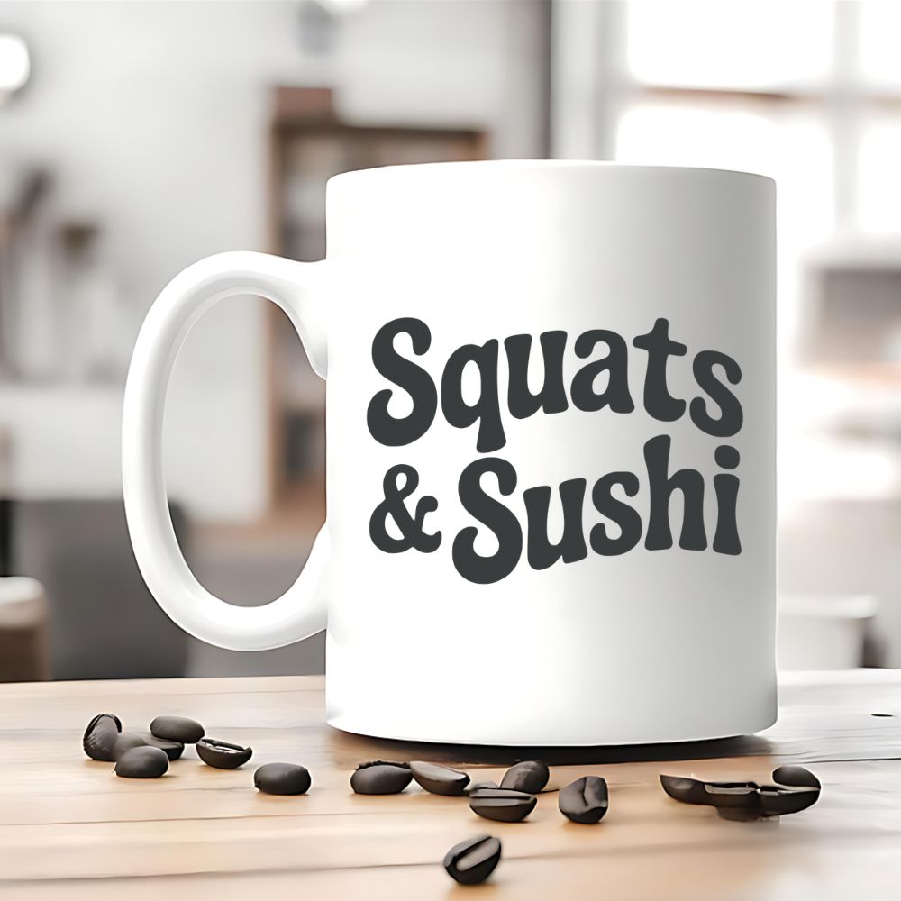 Squats And Sushi Tasse