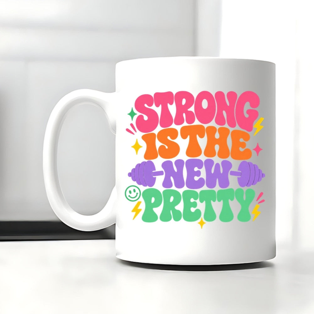 Strong Is The New Pretty Tasse Weiß