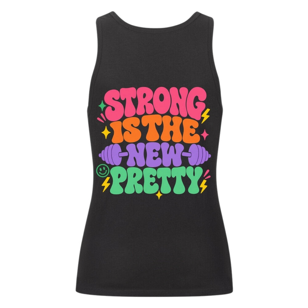 Strong Is The New Pretty Damen Tank Top Schwarz