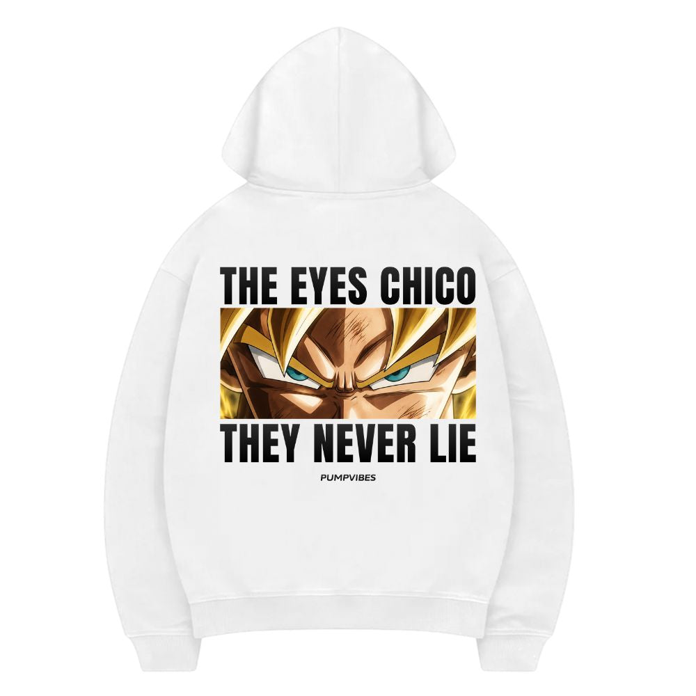 The Eyes Chico They Never Lie Hoodie