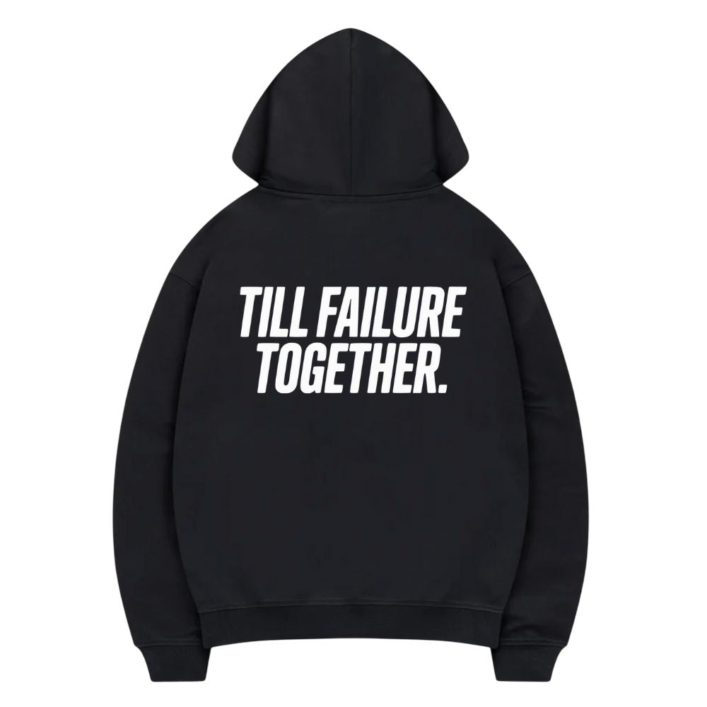 TILL FAILURE TOGETHER PREMIUM HOODIE