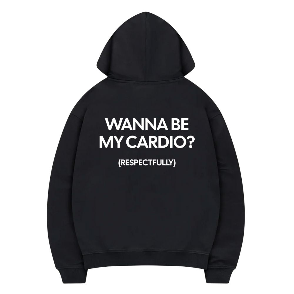 Wanna Be My Cardio Hoodie
